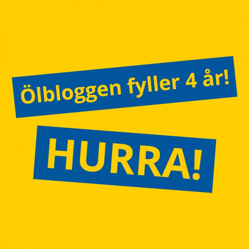 Ölbloggen fyller 4 år - Hipp hipp hurra och tack alla ni som läser och interagerar.